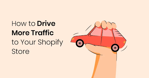 Strategies for Increasing Your Shopify Store’s Visibility